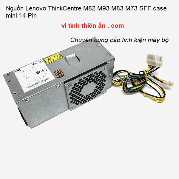 Nguồn Lenovo ThinkCentre M82 M93 M83 M73 SFF case mini 14 Pin